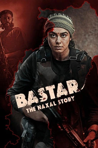 Bastar: The Naxal Story | 2024 | Hindi | 480p 720p 1080p