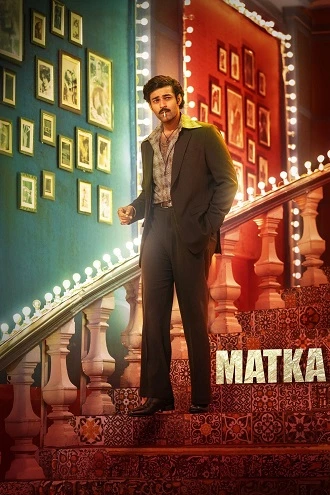 Download Matka | 2024 | [Hindi (ORG 5.1) & Telugu] AMZN WEB-DL 480p 720p 1080p