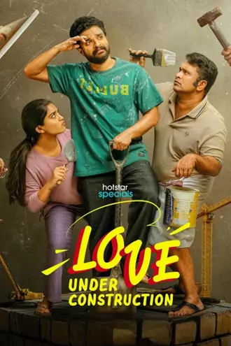 Download Love Under Construction | 2025 | Season 1 | Dual Audio | Complete Hindi (ORG 5.1) & Malayalam | Jio HotStar Original WEB Series | 480p 720p 1080p