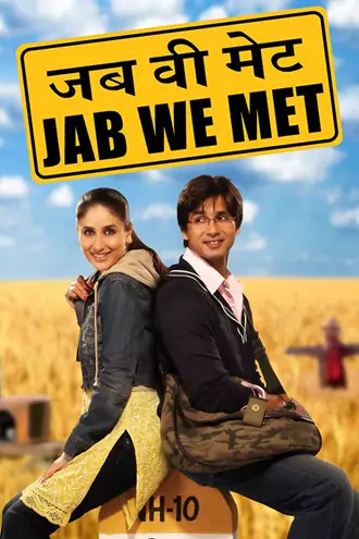 Download Jab We Met | 2007 | Hindi | Full Movie 480p 720p 1080p